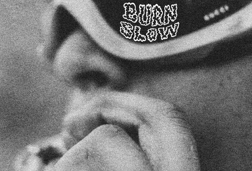 Slim Jimmy – Burn Slow (Freestyle)
