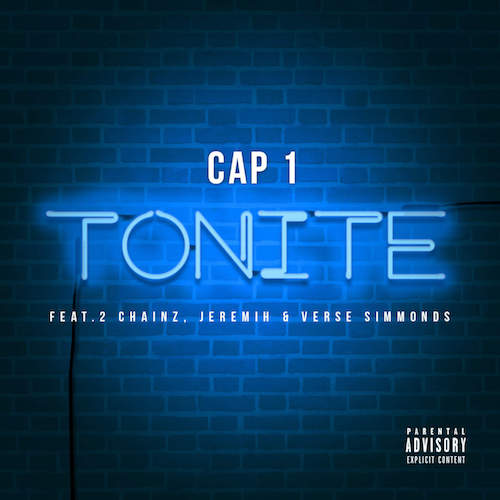 cap-1-tonight Cap 1 – Tonite Ft. 2 Chainz, Jeremih & Verse Simmonds  