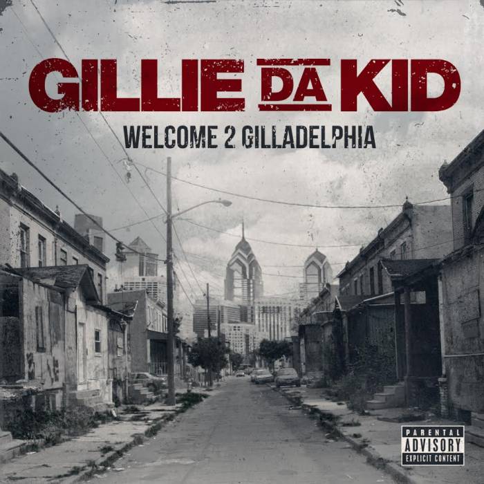 gillie-da-kid-welcome-2-gilladelphia-album-stream-HHS1987-2015 Gillie Da Kid - Welcome 2 Gilladelphia (Album Stream)  
