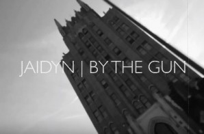 Jaidyn – By The Gun (Official Video)