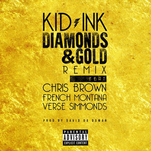 kid-ink-diamonds-gold-remix-ft-chris-brown-french-montana-verse-simmonds-HHS1987-2015-500x500 Kid Ink - Diamonds & Gold (Remix) Ft. Chris Brown, French Montana & Verse Simmonds  