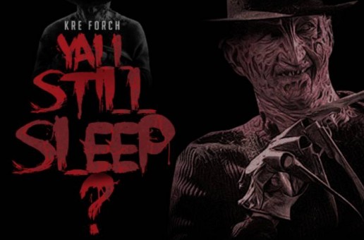 Kre Forch – Yall Still Sleep (Mixtape)