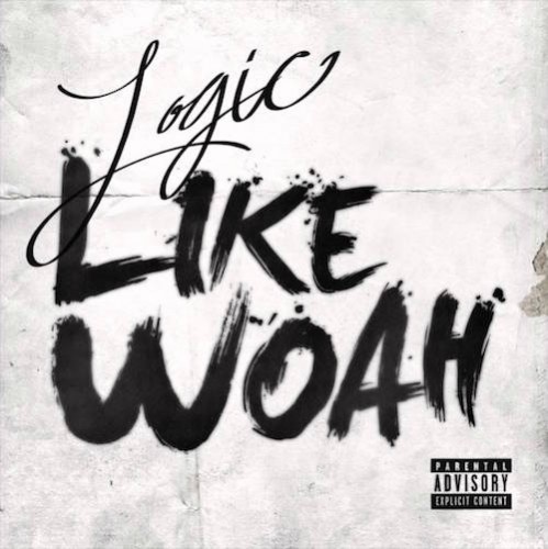 lke-whoa-499x500 Logic - Like Woah  
