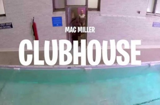 Mac Miller – Clubhouse (Official Video)