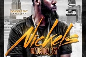 Muslida Bey – Nickels (Mixtape)
