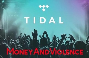 Season 2 Of Money & Violence Will Premiere On Tidal + Trailer (Video)