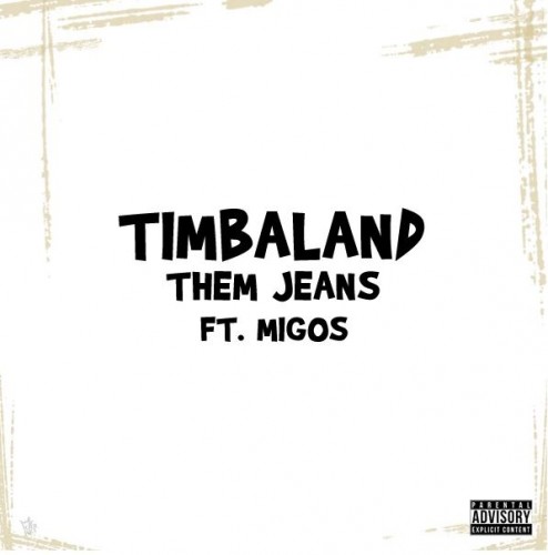 timbaland-them-jeans1-494x500 Timbaland - In Them Jeans Ft. Migos  
