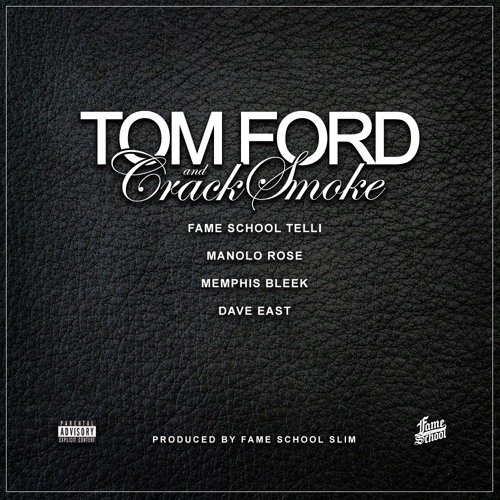 tom-ford-and-crack-smoke Fame School - Tom Ford & Crack Smoke Ft. Manolo Rose, Memphis Bleek, & Dave East  