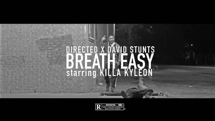 unnamed-32 Killa Kyleon - Breathe Easy (Video)  