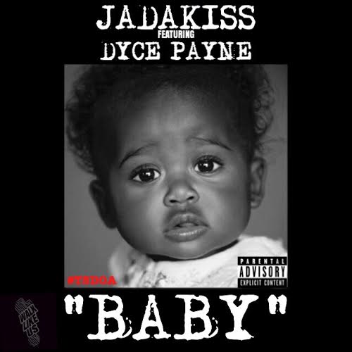 unnamed-5 Jadakiss x Dyce Payne - Baby (Prod by Scram Jones)  