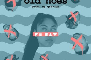 FE Raw – Old Hoes