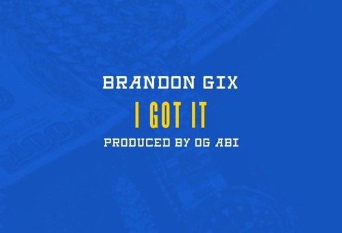 Brandon Gix – I Got It