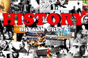 Bryson Green – History (Video)