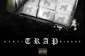 Garci – Trap Niggaz Freestyle (Video)