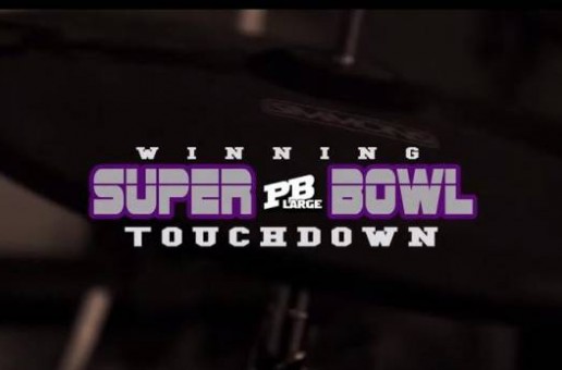PB Large – Winning Super Bowl Touchdown (Video)