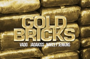 Vado – Gold Bricks Ft. Jadakiss
