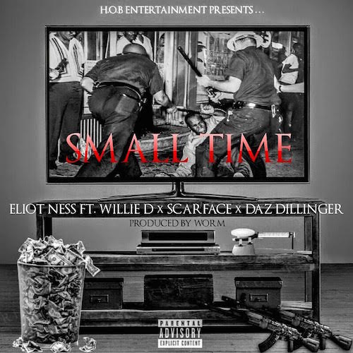 11 Eliot Ness - Small Time Ft. Scarface, Daz Dillinger, & Willie D  