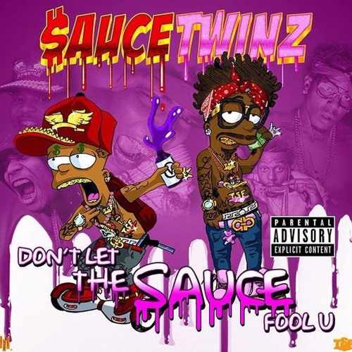 SauceTwins Sauce Twinz - Don’t Let The Sauce Fool U (Mixtape)  