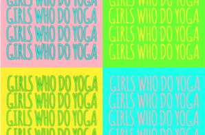 Sheed – Girls Who Do Yoga Ft. Moses