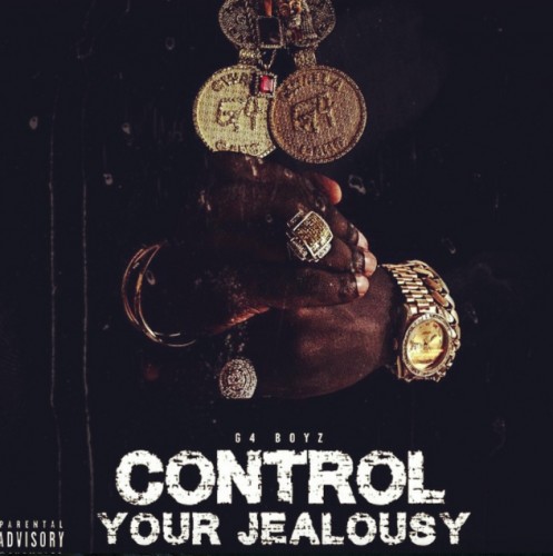 Screen-Shot-2015-11-19-at-4.04.05-PM-1-497x500 G4 Boyz - Control Your Jealousy (Mixtape)  