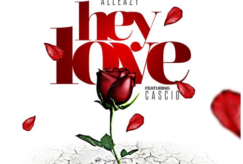 AllEazy – Hey Love Ft. Cascio