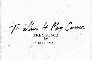 Trey Songz – To Whom It May Concern (Mixtape)