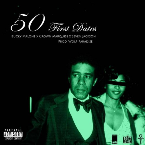 bm-500x500 Bucky Malone - 50 First Dates Ft. Crown Marquiss & Seven Jackson (Prod By. Wolf Paradise)  