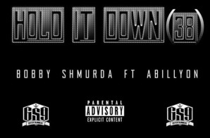 Bobby Shmurda – Hold It Down (38) Ft. Abillyon