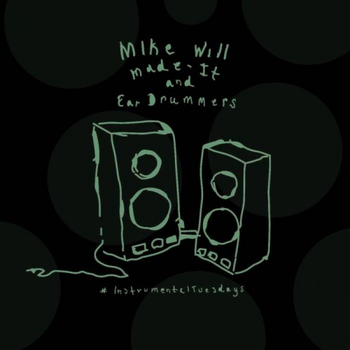 mike-will-made-it-and-ear-drummers-instrumentaltuesday-pt-23-500x500 Mike WiLL Made It – #InstrumentalTuesdays Pt.23  