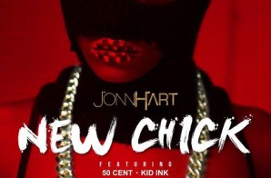 Jonn Hart x 50 Cent & Kid Ink – New Chick