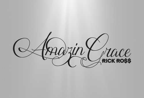 Rick Ross – Amazing Grace