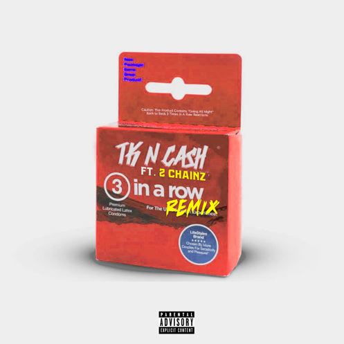 tk-n-cash-3-in-a-row-remix-feat-2-chainz TK N Cash - 3 In A Row Ft. 2 Chainz (Remix)  