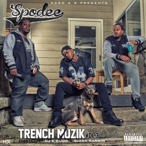 trench-muzik-3 Spodee x Nard & B - Trench Muzik Vol. 3 (Mixtape)  