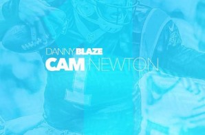 Danny Blaze – Cam Newton
