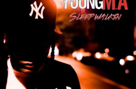 Young M.A – Sleep Walkin (Mixtape)