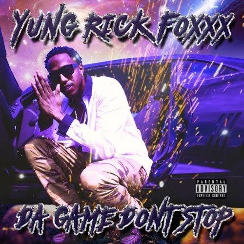 yrf-500x500 Yung Rick Foxxx - Da Game Don't Stop (EP)  