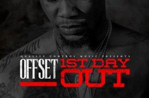 Offset – 1st Day Out (Prod. by Murda Beatz)