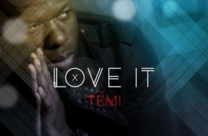 Temi – Love It (Video)