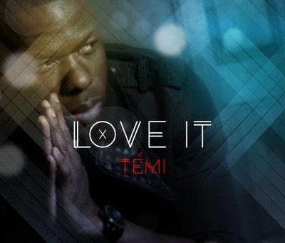 Temi – Love It (Video)