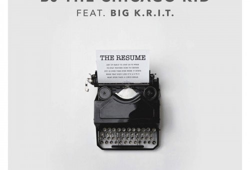BJ The Chicago Kid – The Resume Ft. Big K.R.I.T.