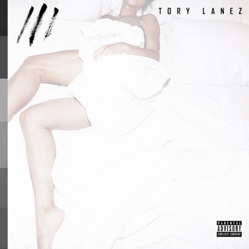 chixtapeiii-500x500 Tory Lanez Announces He's Dropping 2 Mixtapes On Christmas Day + Releases Artwork!  