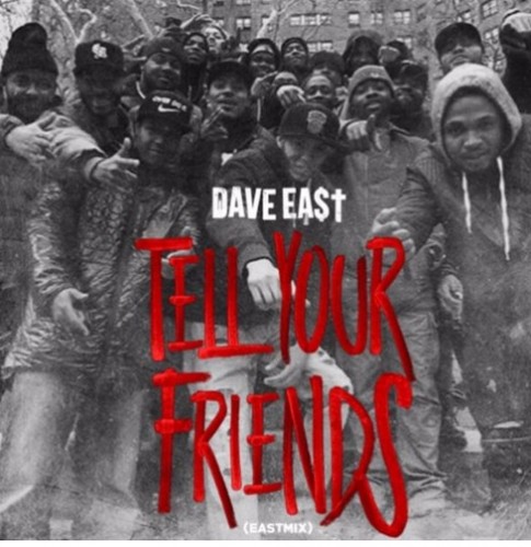 de-1-485x500 Dave East - Tell Your Friends (Eastmix)  