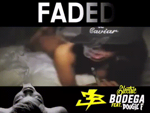 fd1 Electric Bodega - Faded Ft. Dougie F  