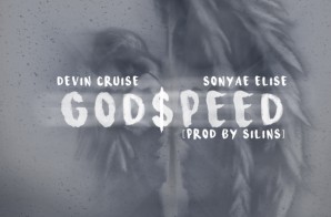 Devin Cruise – God$peed Ft. Sonyae Elise