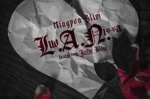 Kingpen Slim – L.A.N. Ft. John Blu (Prod. By DJ Buttah)