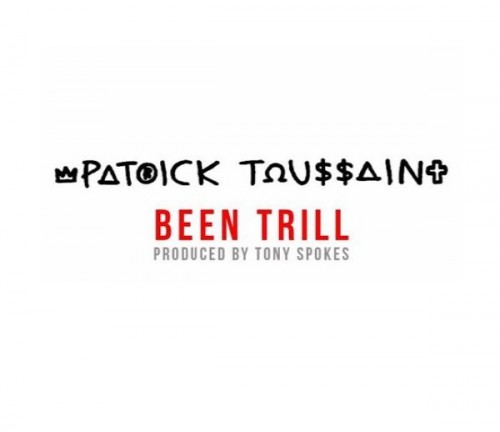 pt-500x432 Pat Toussaint - Been Trill (Prod. By Tony Spokes)  