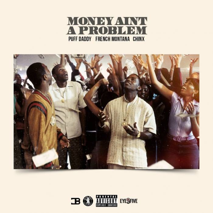 puff-daddy-money-aint-a-problem-remix-ft-french-montana-chinx-HHS1987-2015 Puff Daddy - Money Ain't A Problem (Remix) Ft. French Montana & Chinx  