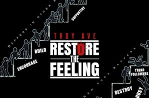 Troy Ave – Restore The Feeling/NYC