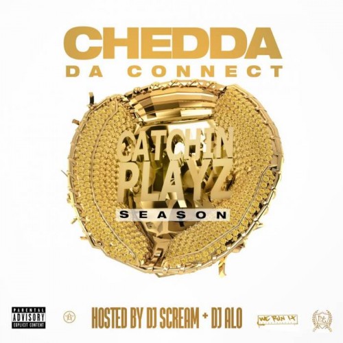 unnamed-13-500x500 Chedda Da Connect - Catchin Playz Season (Mixtape)  
