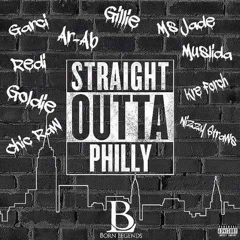 unnamed-25 Born Legends Presents: Gillie x Garci x Ar-Ab x Chic Raw x Ms. Jade x Goldie x Redi & More - Straight Outta Philly  